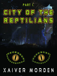 Morden Xaiver — City of the reptilians