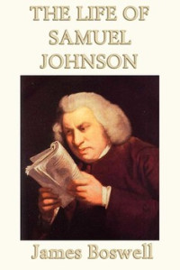 James Boswell — The Life of Samuel Johnson