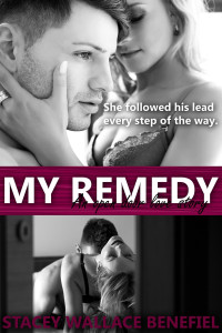 Benefiel, Stacey Wallace — My Remedy