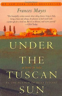 Mayes Frances — Under the Tuscan Sun