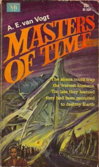 Van Vogt, A E — Masters of Time