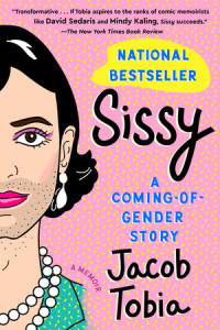 Jacob Tobia — Sissy: A Coming-of-Gender Story