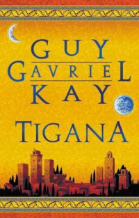 Kay, Guy Gavriel — Tigana
