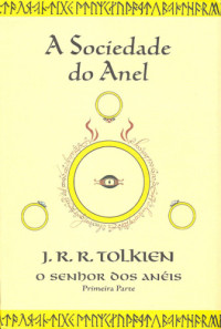 Tolkien, J R R — A Sociedade do Anel