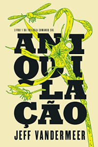Jeff VanderMeer — Aniquilação