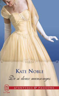 Noble Kate — De si doux mensonges