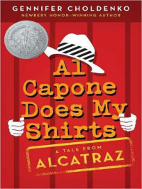 Choldenko Gennifer — Al Capone Does My Shirts