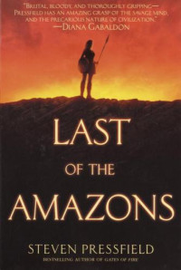 Pressfield Steven — Last of the Amazon