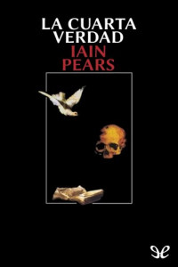 Iain Pears — La cuarta verdad