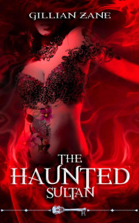 Gillian Zane — Skeleton Key 21.0 - The Haunted Sultan