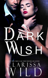 Clarissa Wild — Dark Wish (House Of Sin #1)