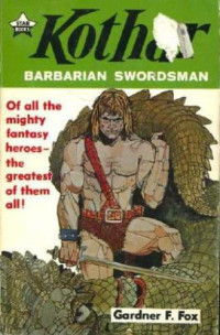Fox, Gardner F — Kothar Barbarian Swordsman