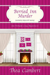 Thea Cambert — Berried in Murder (Inn Vermont Mystery 6)