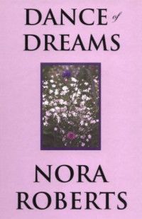 Nora Roberts — Dance of Dreams