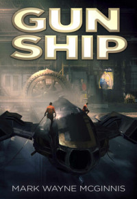 Mark Wayne McGinnis — Gun Ship