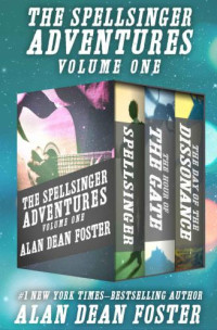 Foster, Alan Dean — The Spellsinger Adventures Volume One: Spellsinger, the Hour of the Gate and the Day of the Dissonance