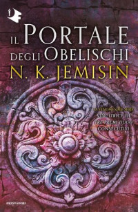 N.K. Jemisin — Il Portale degli Obelischi. La terra spezzata - Libro 2