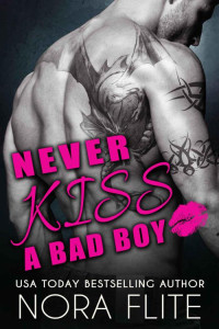 Flite Nora — Never Kiss a Bad Boy
