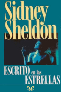 Sidney Sheldon — Escrito en las estrellas