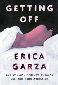 Garza Erica — Getting Off
