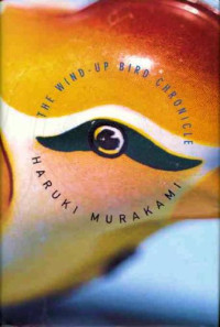 Haruki Murakami — The Wind-Up Bird Chronicle
