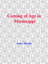 Moody Anne — Coming of Age in Mississippi