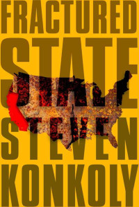 Steven Konkoly — Fractured State
