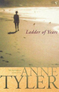 Anne Tyler — Ladder Of Years