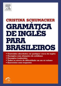 Schumacher Cristina — Gramática de Inglês para Brasileiros