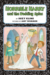 Kline Suzy — Horrible Harry and the Wedding Spies