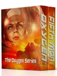 John Olson; Randy Ingermanson — Oxygen Series Box Set: A Science Fiction Suspense Box Set