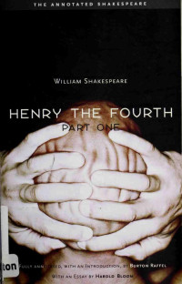William Shakespeare; Burton Raffel; Harold Bloom — The Annotated Shakespeare: Henry IV