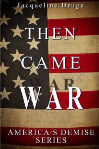 Druga Jacqueline — Then Came War