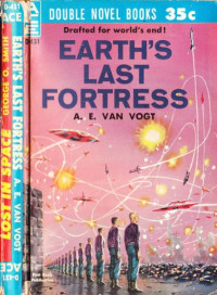 A. E. Van Vogt — Earth's Last Fortress