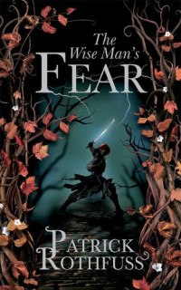 Patrick Rothfuss — The Wise Man’s Fear