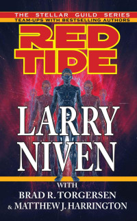 Larry Niven, Brad R. Torgersen, Matthew J. Harrington — Red Tide