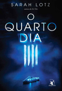 Lotz Sarah — O Quarto Dia