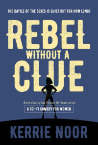 Ross, Kerrie P — Rebel Without a Clue: Kerrie Ross