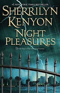 Sherrilyn Kenyon — Night Pleasures (Dark-Hunter, #01; Hunter Legends, #02)