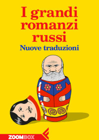Autori vari — I grandi romanzi russi