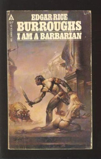 Edgar Rice Burroughs — I Am a Barbarian