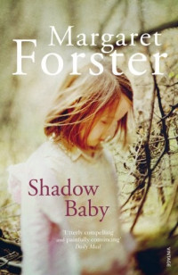 Forster Margaret — Shadow Baby