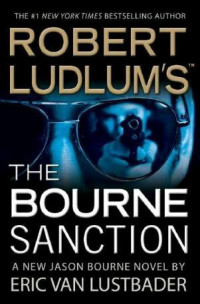 Lustbader Eric Van; Ludlum Robert — The Bourne Sanction
