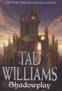 Williams Tad — Shadowplay