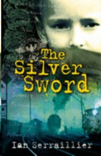 Ian Serraillier — The Silver Sword (Escape from Warsaw)