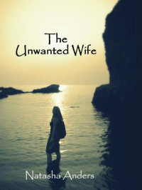 Anders Natasha — The Unwanted Wife