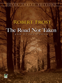 Robert Frost — The Road Not Taken and Other Poems