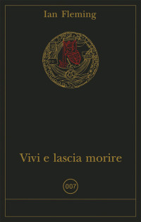 Ian Fleming — Vivi e lascia morire