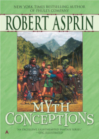 Robert Asprin — Myth Conceptions - Myth Adventures, Book 2