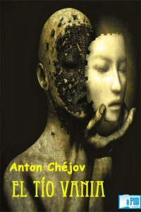 Anton Chéjov — El tío Vania